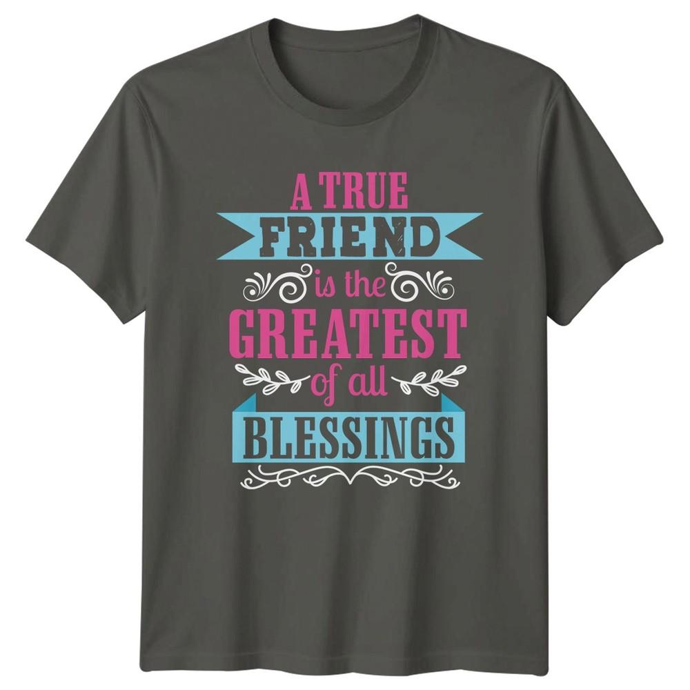 A True Friend Is The Unisexs TShirt Inspirational Friendship Gift For Her