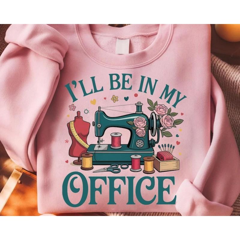 Sewing Lover Sweatshirt, "I'Ll Be In My