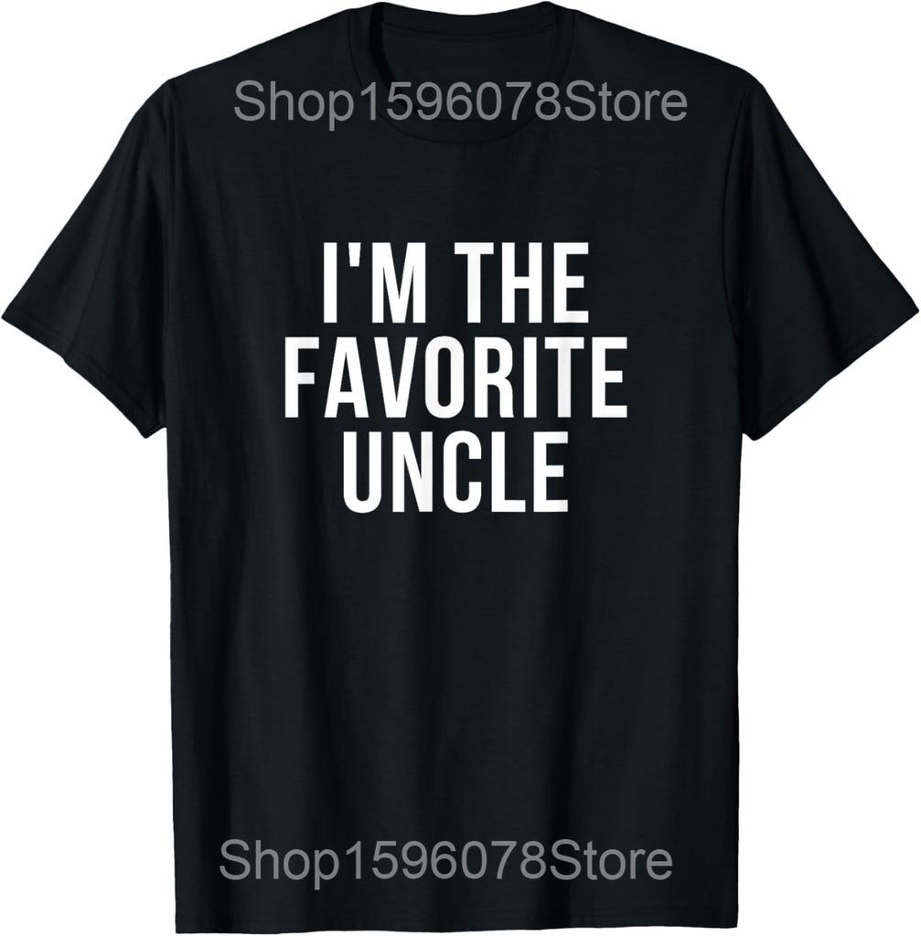 Funny Im The Favorite Uncle Graphic T Shirts Men Women Pure Cotton Humor Streetwear Fathers Day Uncle Unisex Loose Clothing