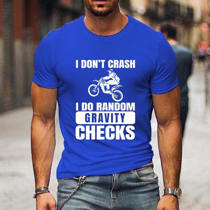 Новые футболки для мотокросса, мужская мода, повседневные футболки в уличном стиле, футболка с коротким рукавом и принтом «I Don't Crash I Do Random Gravity Checks»