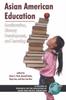 Книга Asian American Education : Acculturation, Literacy Development, and Learning