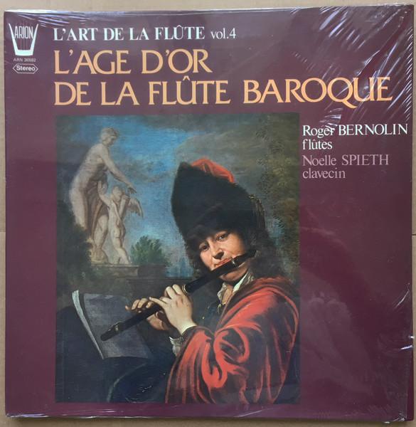 Виниловая пластинка ROGER BERNOLIN, NOËLLE SPIETH - L'age D'Or de la Flûte Baroque ARN36592 Arion 1981 Франция Классика Б/у