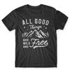 All Good Things Are Wild And Free T-Shirt. 100% Cotton Premium Tee NEW