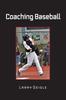 Книга Coaching Baseball