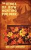 Книга The Ethics Of Bow Hunting For Deer by ARTHUR JAGGARD - Paperback