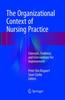 Книга The Organizational Context of Nursing Practice : Concepts, Evidence, and Interventions for Improvement