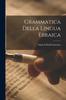 The Grammatica Della Lingua Ebraica Book