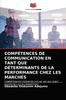 Книга Competences De Communication En Tant Que Determinants De La Performance Chez Les Marches