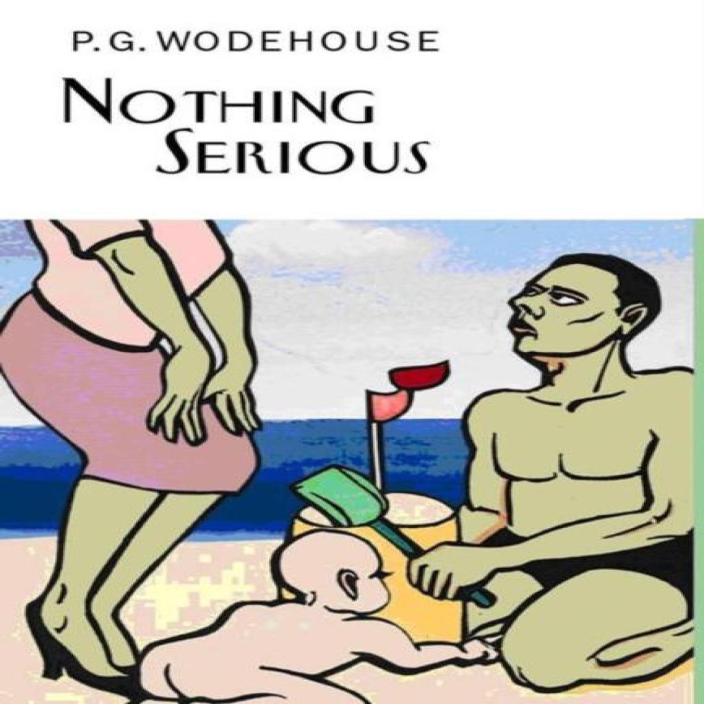 Nothing Serious by P.G. Wodehouse Hardback Book 9781841591575