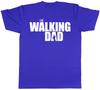The Walking Dad Fathers Day Birthday Unisexs TShirt Tee