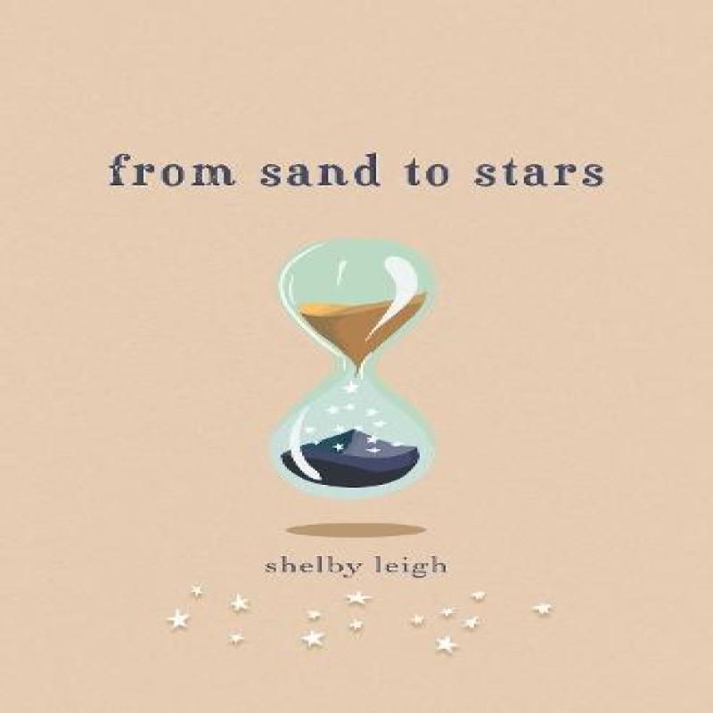 From Sand to Stars by Shelby Leigh Paperback Book 9781771683883