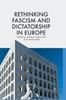Книга Rethinking Fascism and Dictatorship In Europe