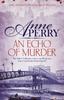 Книга An Echo of Murder (William Monk Mystery, Book 23) : A Thrilling Journey Into the Dark Streets of Victorian London