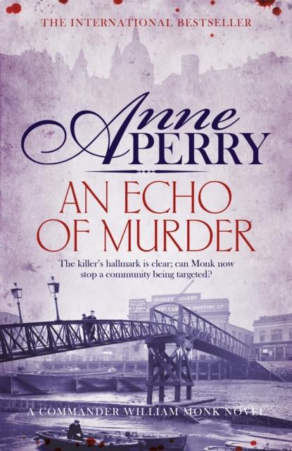 Книга An Echo of Murder (William Monk Mystery, Book 23) : A Thrilling Journey Into the Dark Streets of Victorian London