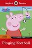 Книга Ladybird Readers Level 2 - Peppa Pig - Playing Football (ELT Graded Reader)