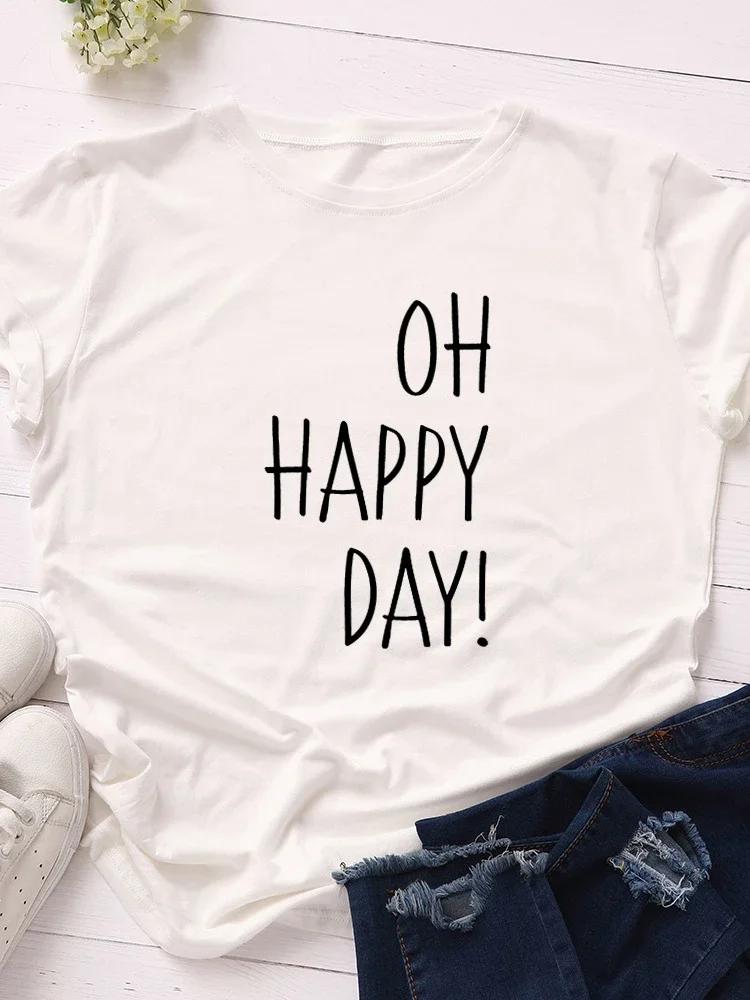 О Счастливый День Принт Женская Футболка с Коротким Рукавом Круглый Вырез Свободная Женская Футболка Женская Футболка Топы Одежда Camisetas Mujer