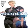 Your Forma Vol. 5 by Tsubata Nozaki Paperback Book 9781975373993