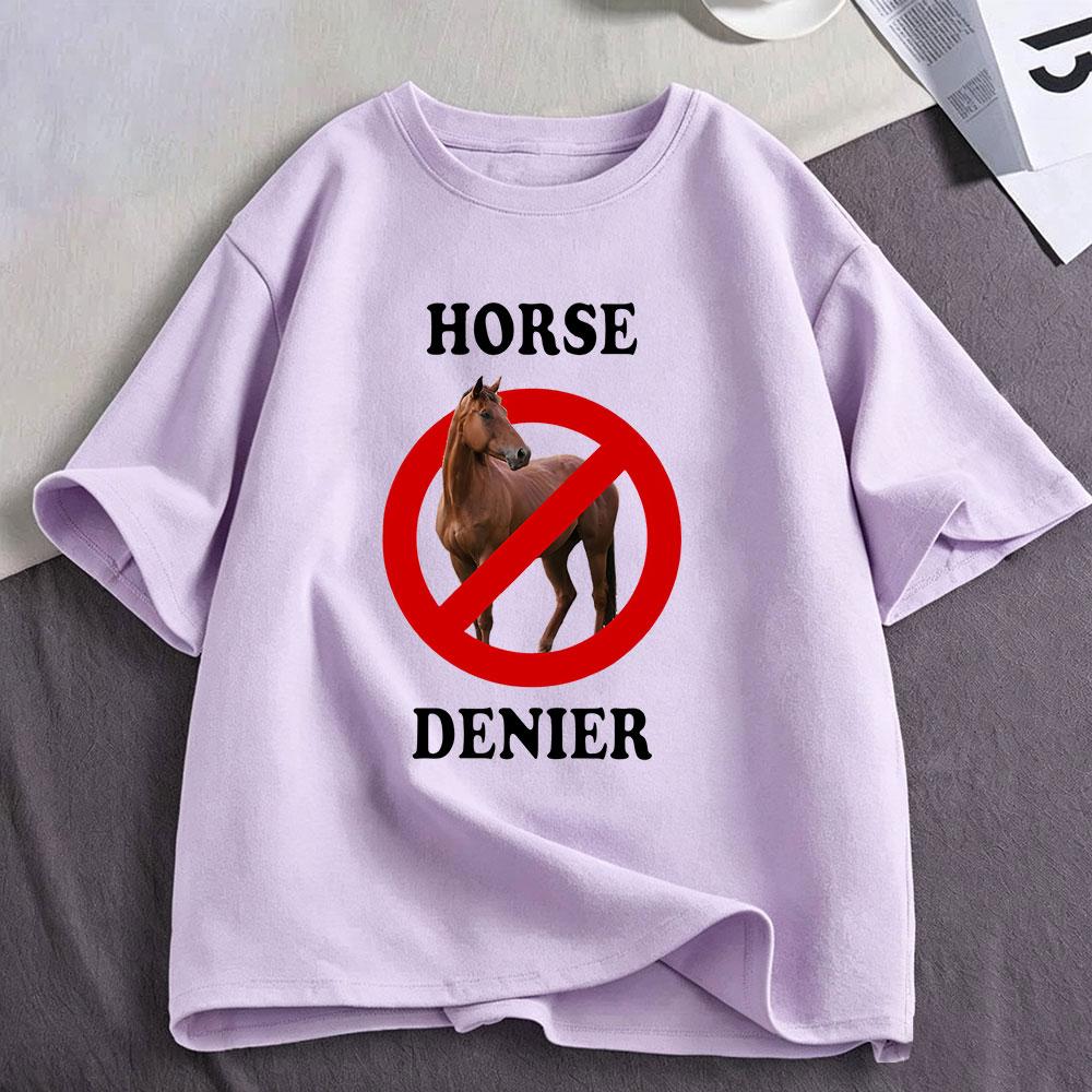 Horse Denier Funny Meme Graphic TShirt Unisexs Unisex Clothing Fashion Cotton Casual Oversized Short Sleeve TShirts Streetwear