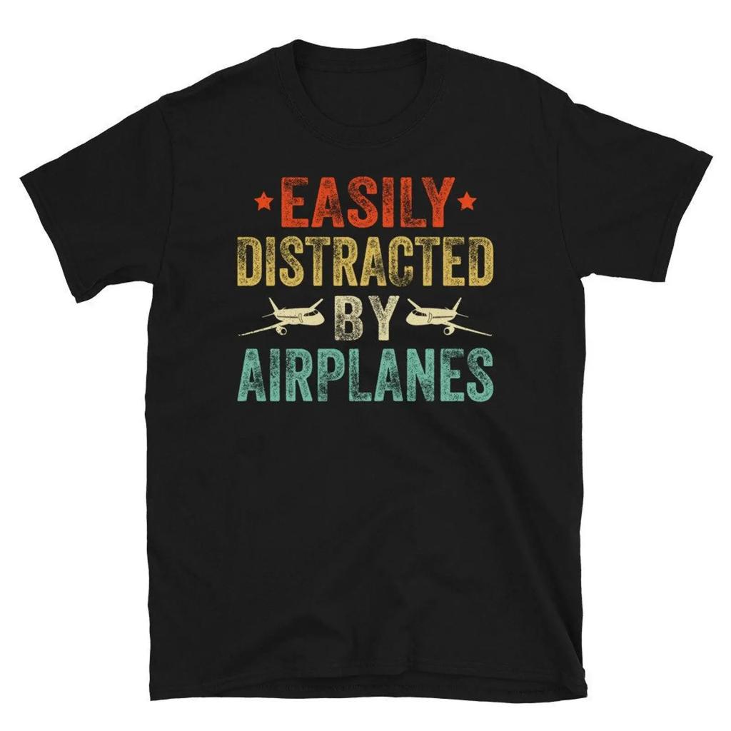 Easily Distracted By Airplanes Funny Pilot T Shirt Aviation Lover Vintage Breathable Slightly Stylish Soft Unisex