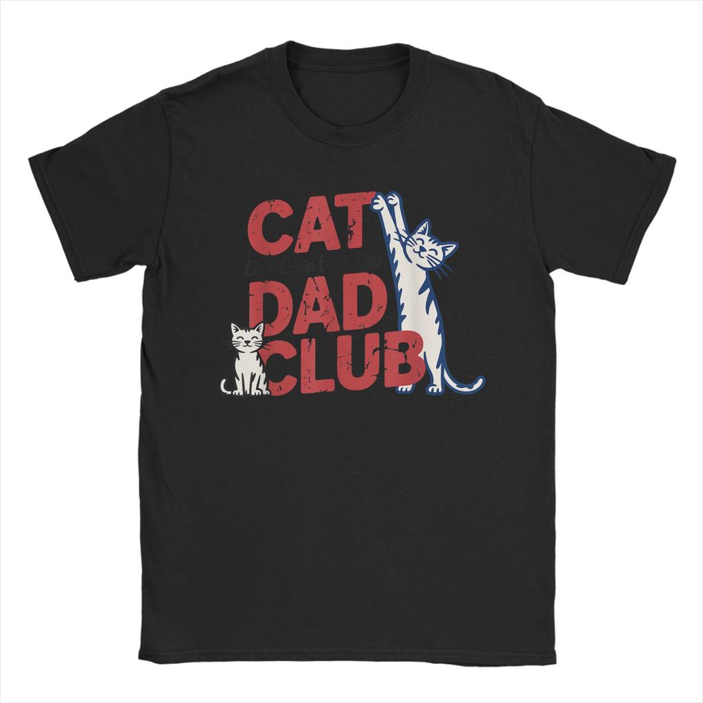 Cat Dad Club Cat Dad Funny Cat100% Cotton T Shirt For Men Summer Vintage T Shirts O Neck Hip Hop Tee Shirt Oversized Cheap Tops