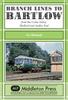 Книга Branch Lines To Bartlow : from the Syour Valley, Shelford and Audley End