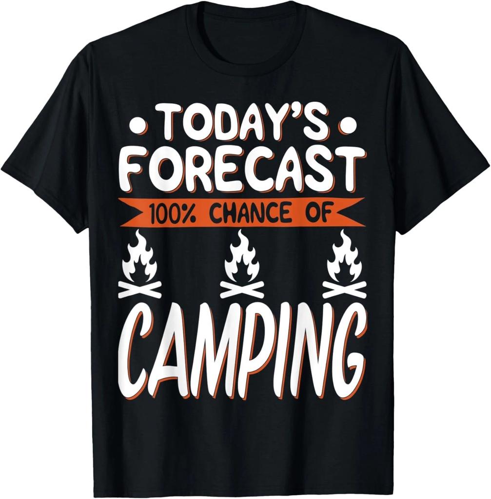 Camping Lover Gift - Today_s Forecast 100_ Chance Of Camping T- Shirt