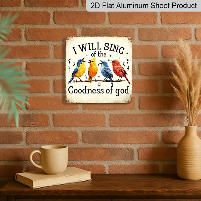 2D Flat - 1pc Vintage Aluminium Metal Sign, Outdoor Decorative Wall Sign, Inspirational, "I Will Sing of The Goodness of God", Home Wall Decor Plaque