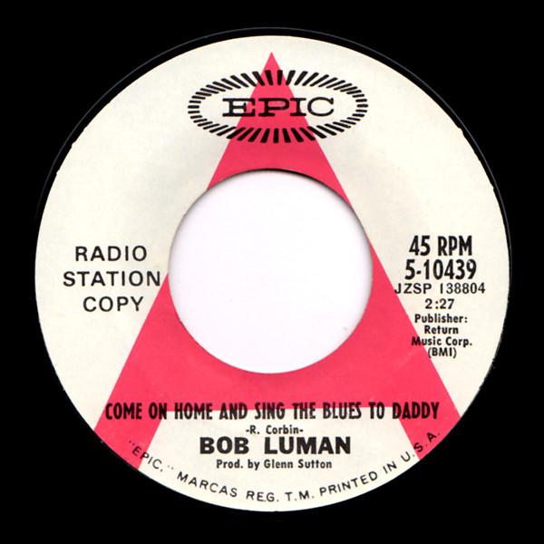 7-дюймовая пластинка BOB LUMAN - Come On Home And Sing The Blues To 510439PROMO Epic 1969 US Folk Б/у