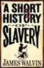 Книга A Short History of Slavery