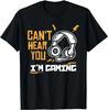 Can't Hear You I'm Gaming - Funny Video Gamer Gift T-Shirt Graphic T Shirts Men Clothing Tops Camiseta Hombre Streetwear