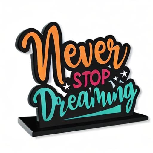 Wooden Idols & Figurine Never Stop Dreaming Motivational Quote, Multicolor