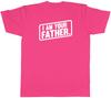 Personalised I Am Your Father Unisexs Unisex TShirt Tee