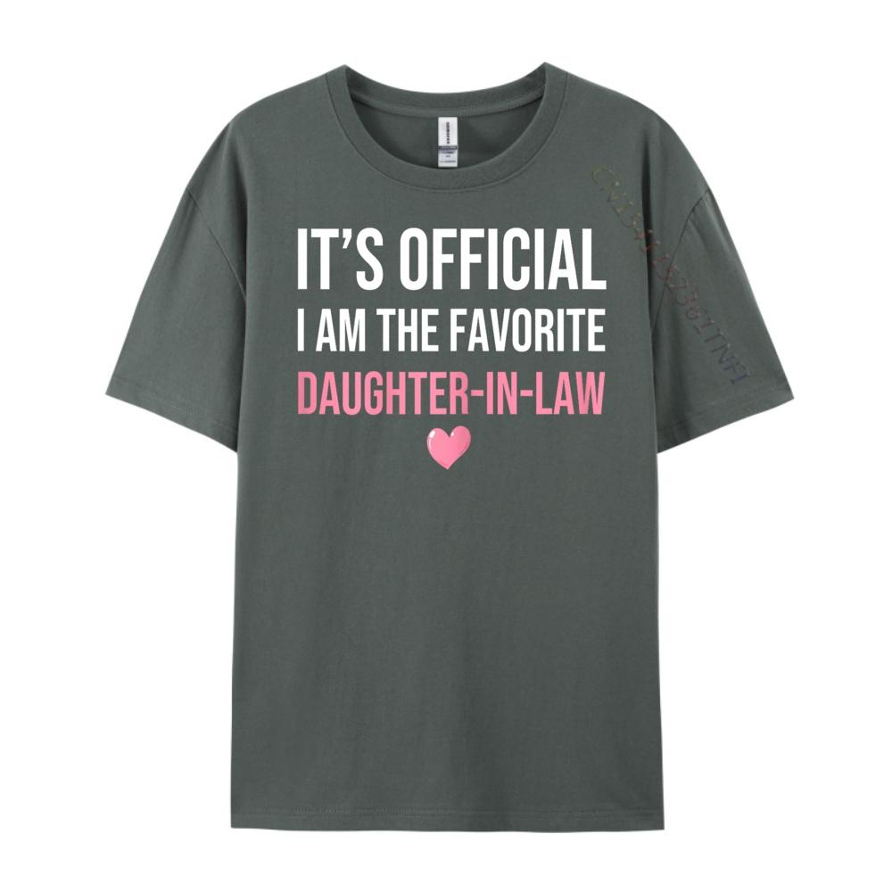 Its Official Im The Favorite DaughterInLaw Funny Sayings Sports T Shirt Men Luxury Clothes Men