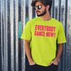 Everybody Dance Now T-Shirt Personalised Fancy Dress Weekend 90s Hen Unisex Fit