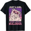 Dog Lover Owner Pet Animal Just A Girl Who Loves Bulldogs T-Shirt