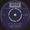 7inch Record ENGELBERT HUMPERDINCK - Am I That Easy To Forget F12722 DECCA 1968 UK Pop Used