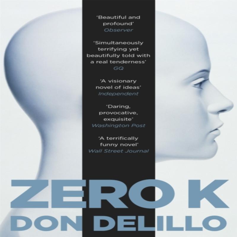 Zero K by Don DeLillo Paperback Book 9781509822843