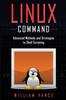 Книга Linux Command : Advanced Methods and Strategies To Shell Scripting