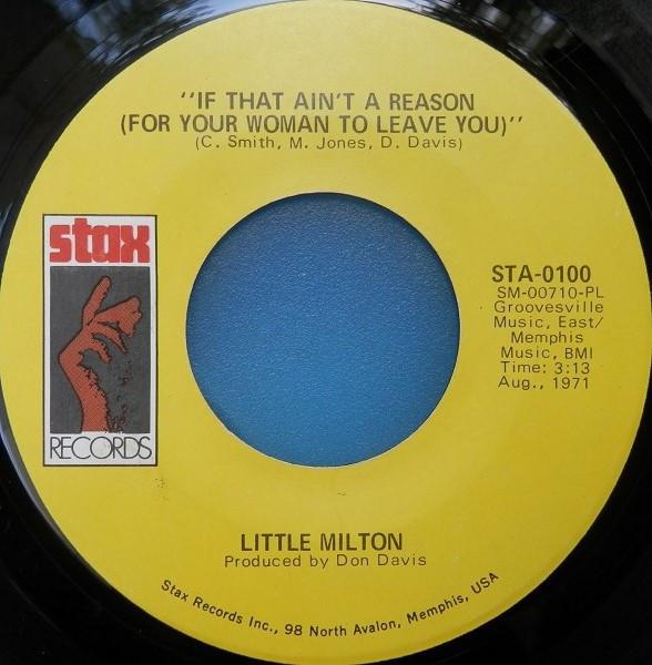 7inch Record LITTLE MILTON - If That Ain't A Reason (For Your Wo STA0100 Stax 1971 US Soul/Funk Used