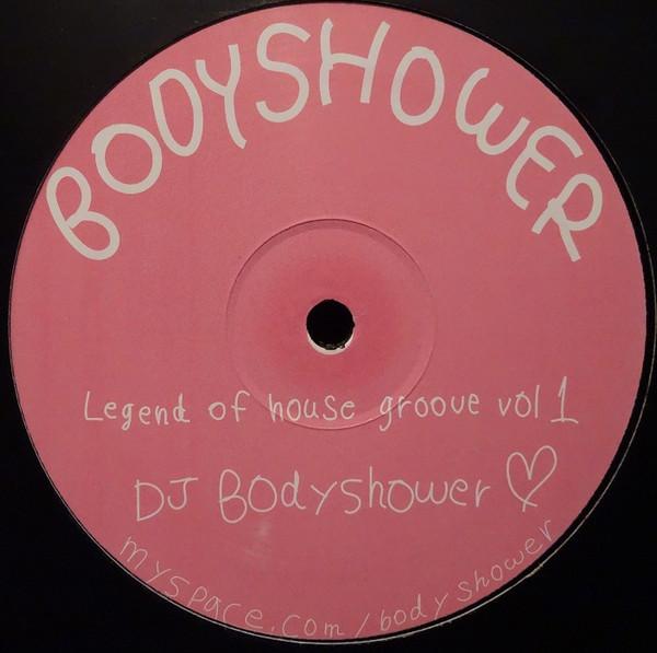 12inch Record DJ BODYSHOWER - Legend Of House Groove Vol 1 BDY11 Bodyshower 2008 UK Dance & Electronica Used