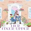 Her Fixer Upper by Emily Kerr Paperback Book 9780008543037