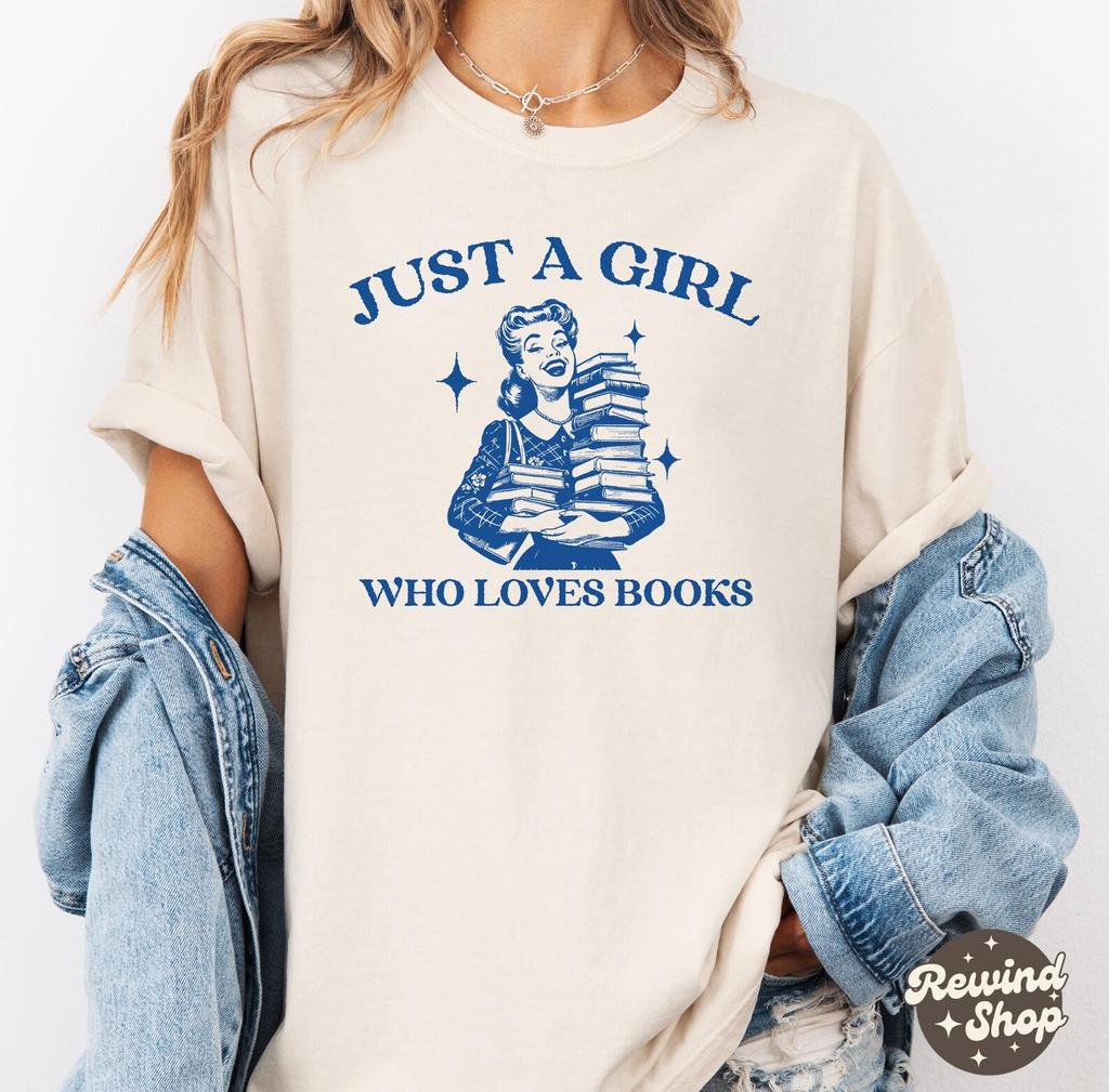 Comfort Colors Just a Girl Who Loves Books TShirt, Funny Reading TShirt, Womens Reading Shirt, Bookish Shirt, Book Lover Tshirt