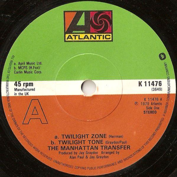 7inch Record MANHATTAN TRANSFER - Twilight Zone K11476 Atlantic 1980 UK Soul/Funk Used