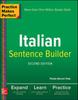 The Practice Makes Perfect Italian Sentence Builder Book
