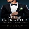 Miles Ever After by T L Swan Paperback Book 9798387065125