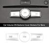 3Pcs/set Car Volume ON Buttons Cover Stickers Trim Auto Accessories For Mercedes Benz A B C ML CLS Class GLA200 ML GLK300 E260