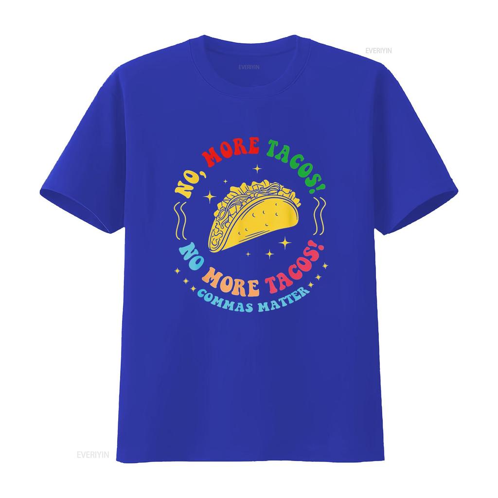 No More Tacos Commas Matter Funny Grammar T Shirt vintage Washed Stylish graphic Stretched Unisex Top For Everyday Wear