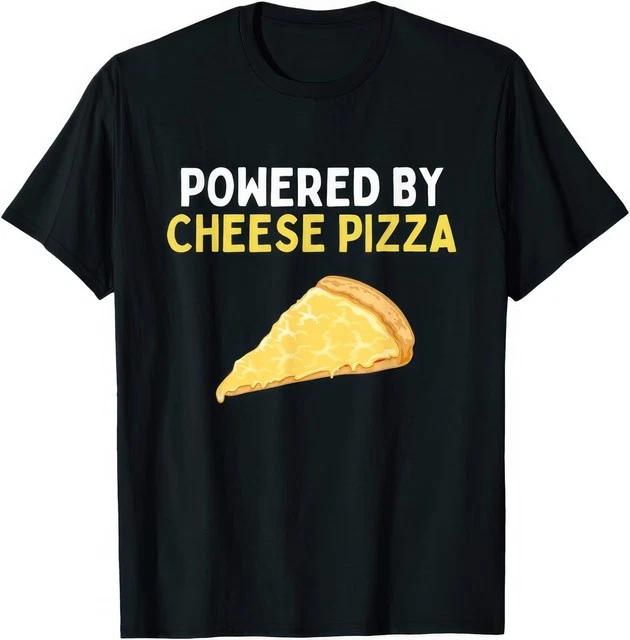 Powered By Cheese Pizza Funny Cheese Pizza Lover Food Humor T Shirt
