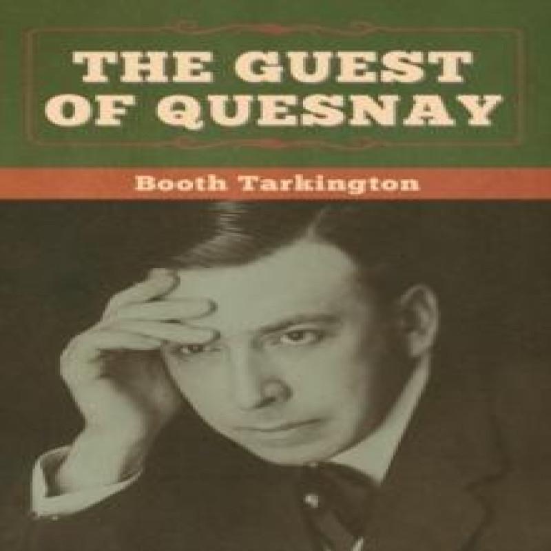 The Guest of Quesnay by Booth Tarkington Paperback Book 9781647998929