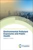 Книга Environmental Pollutant Exposures and Public Health : Volume 50